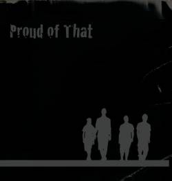 Proud Of That : We're Proud of That Proud Of That : We're Proud of That